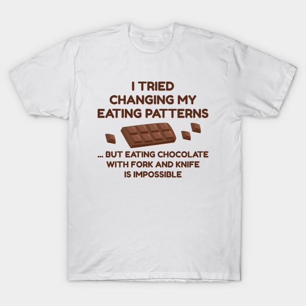 I Tried Changing My Eating Patterns T-Shirt by Cherrific